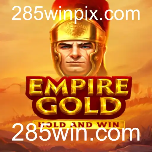 EmpireGold: Explorando o Fenômeno do Jogo Popular em 285win.com